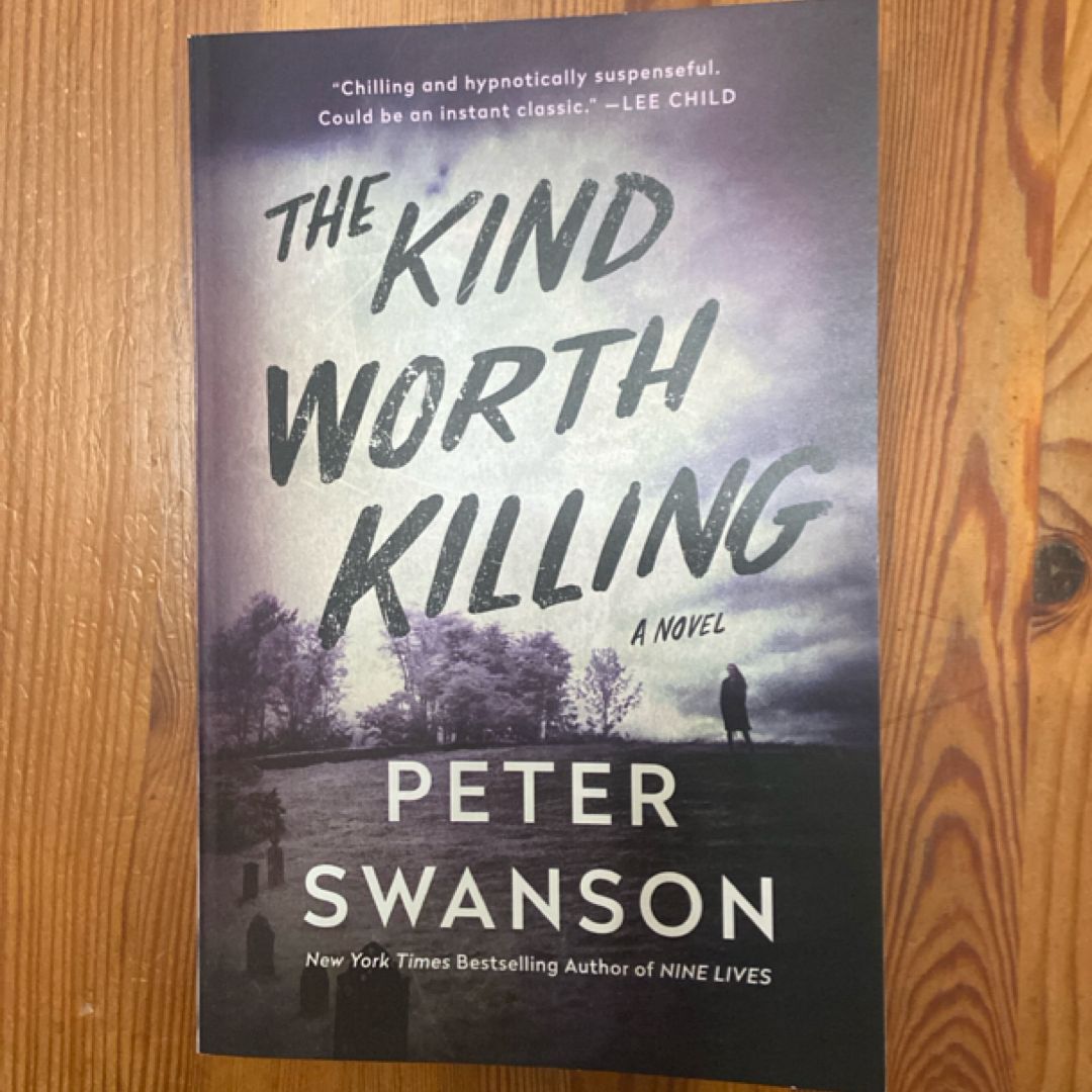 The Kind Worth Killing