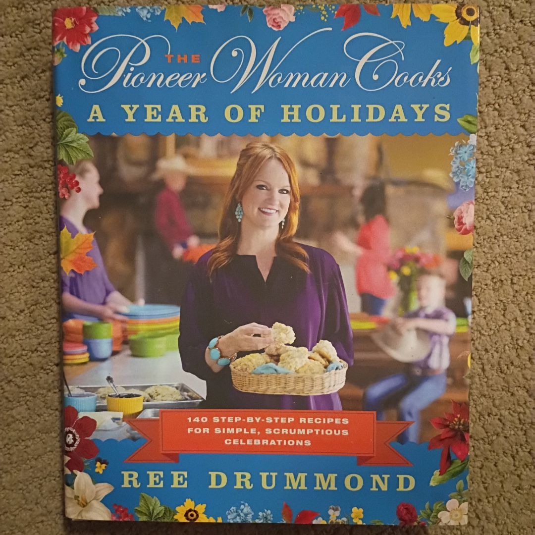 The Pioneer Woman Cooks--A Year of Holidays