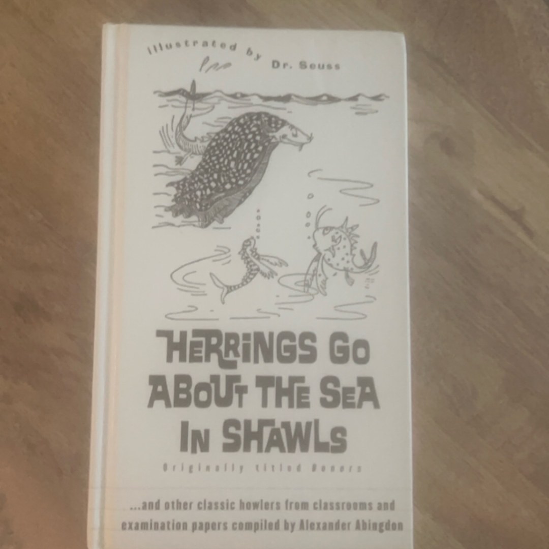 Herrings Go about the Sea in Shawls