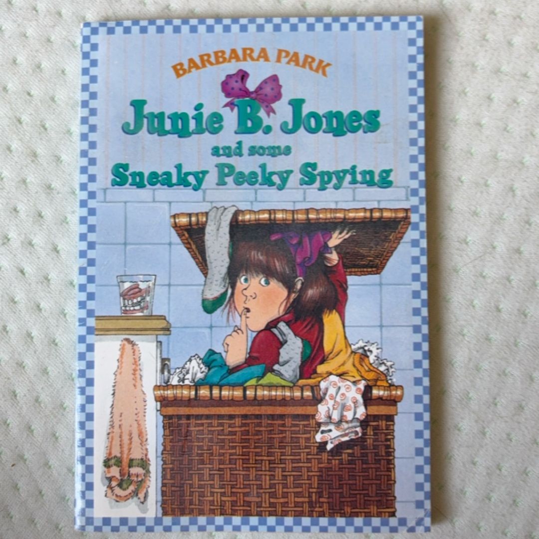 Junie B. Jones #4: Junie B. Jones and Some Sneaky Peeky Spying