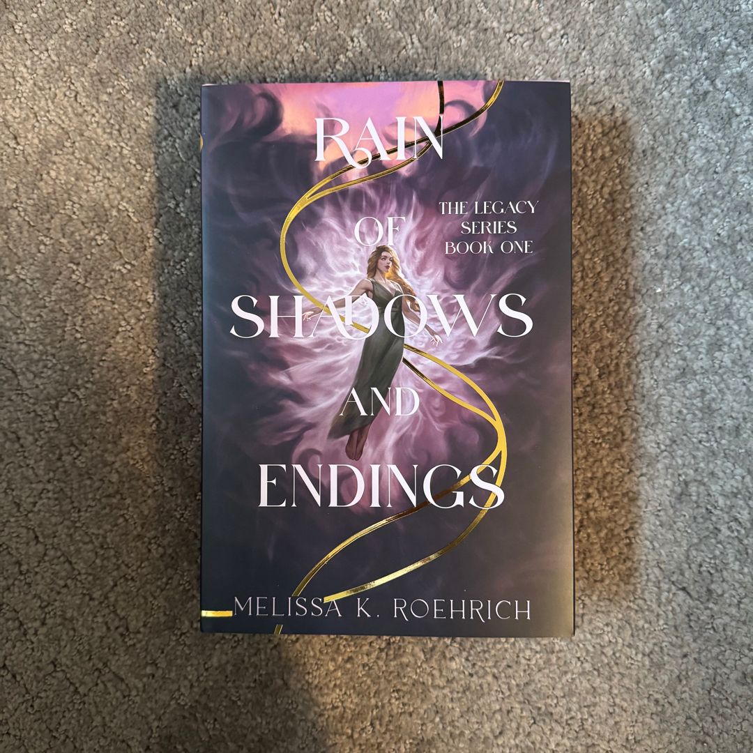 Rain of Shadows and Endings