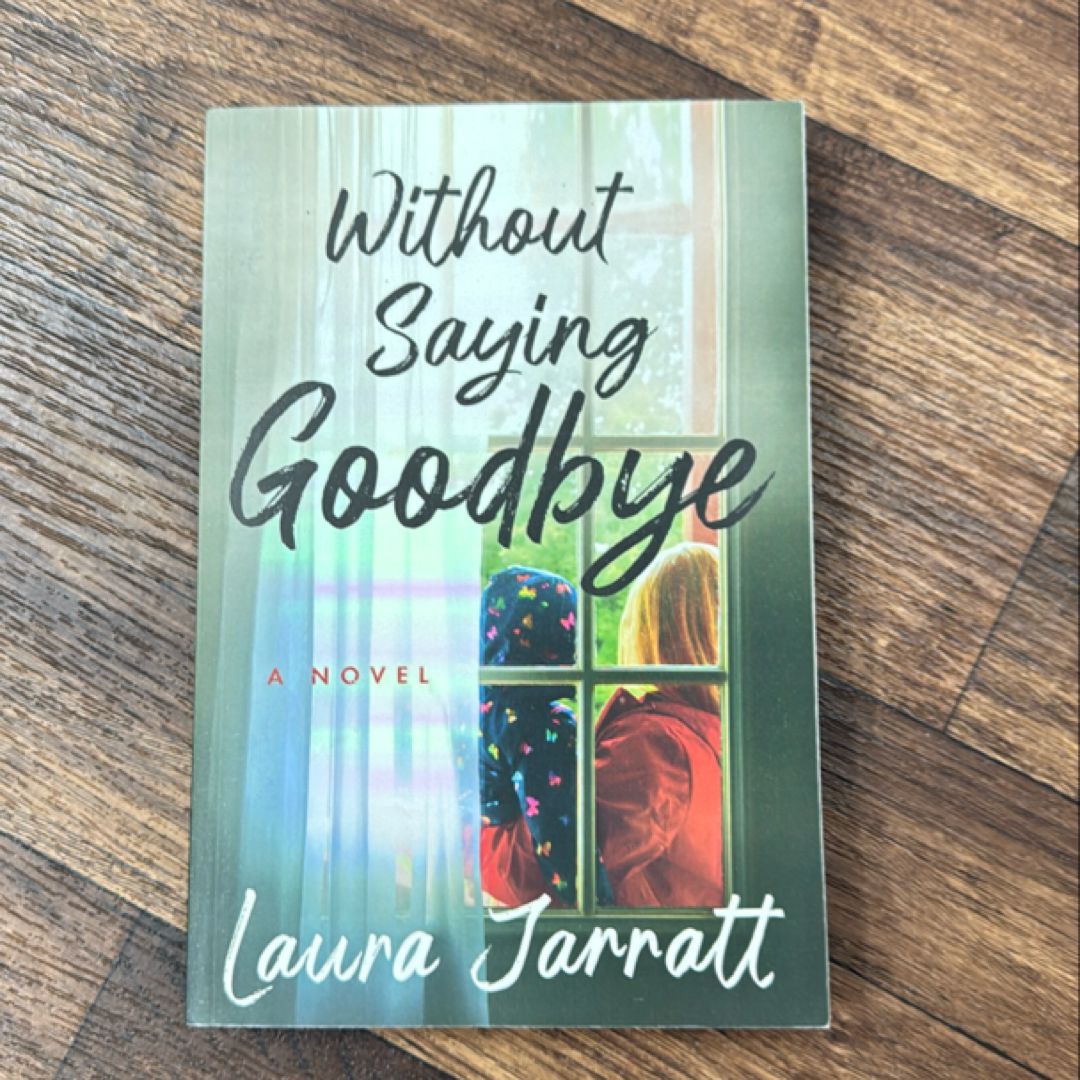 Without Saying Goodbye