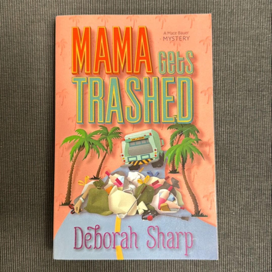 Mama Gets Trashed