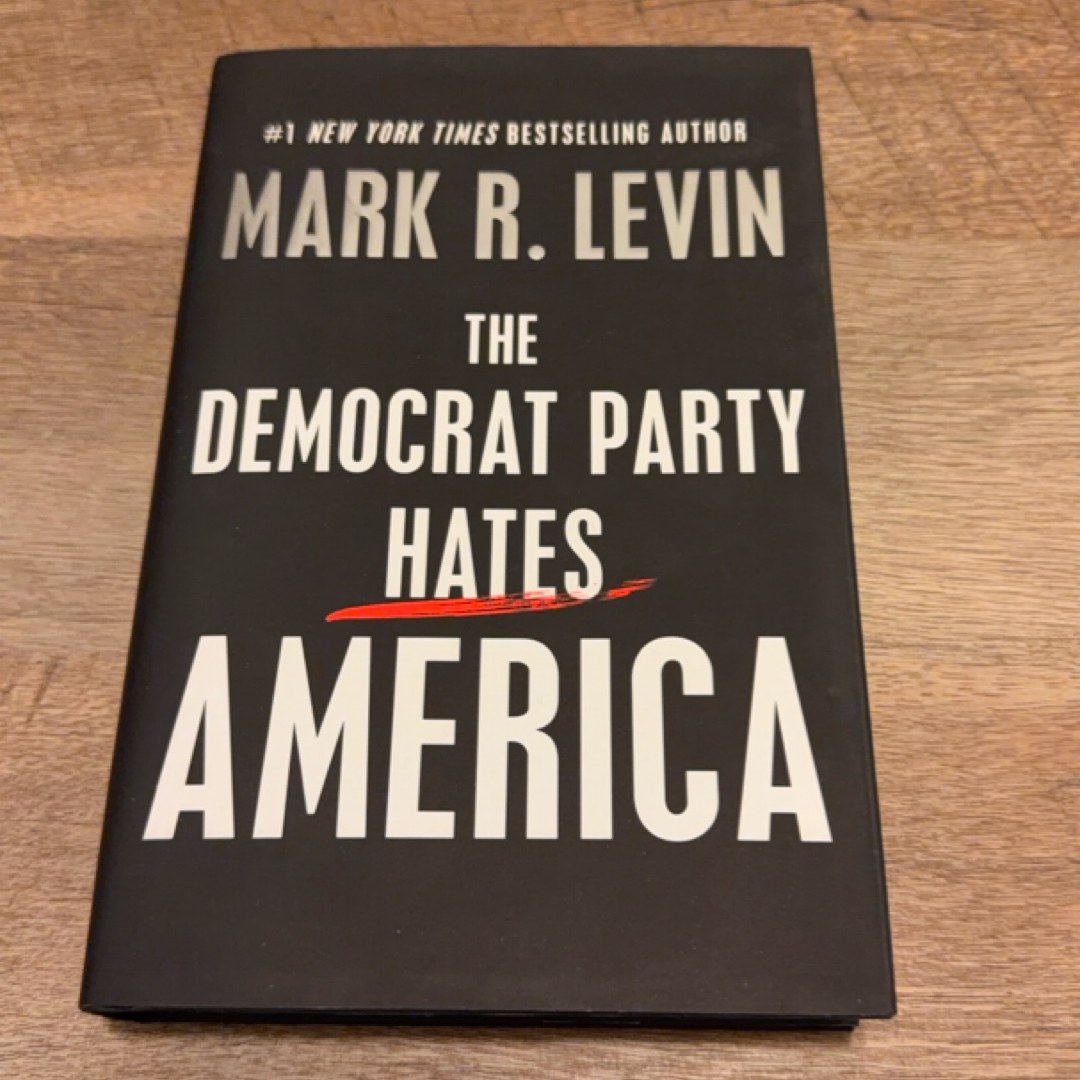The Democrat Party Hates America