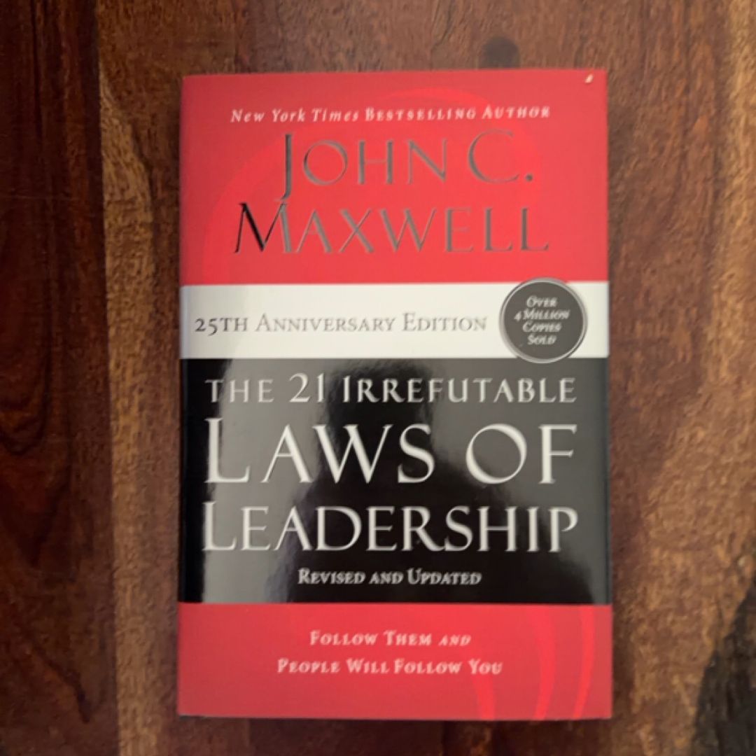The 21 Irrefutable Laws of Leadership
