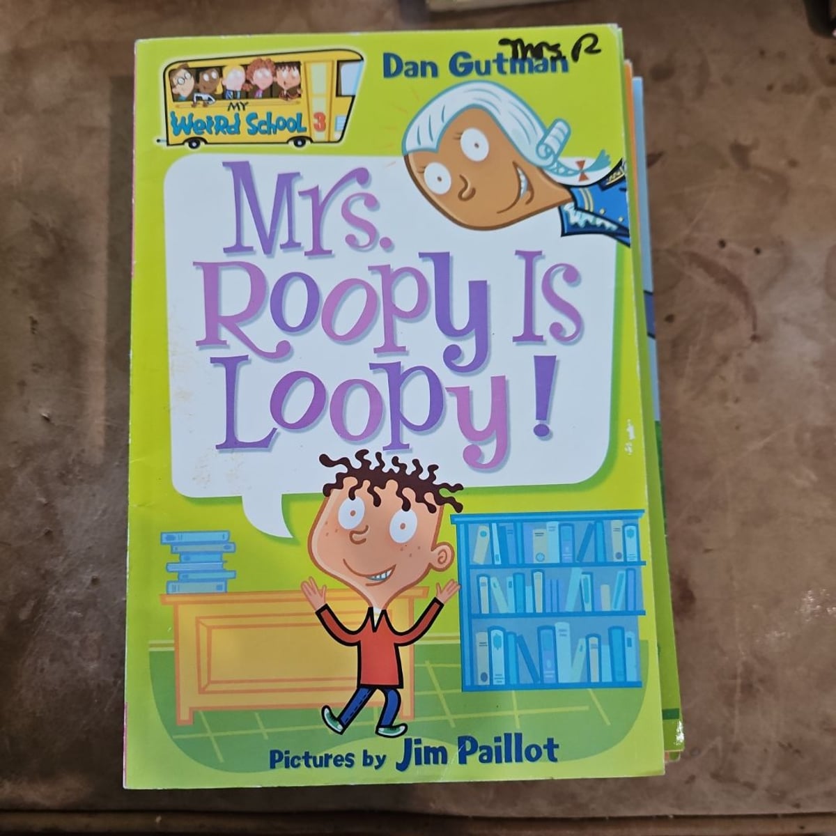 My Weird School #3: Mrs. Roopy Is Loopy! by Dan Gutman