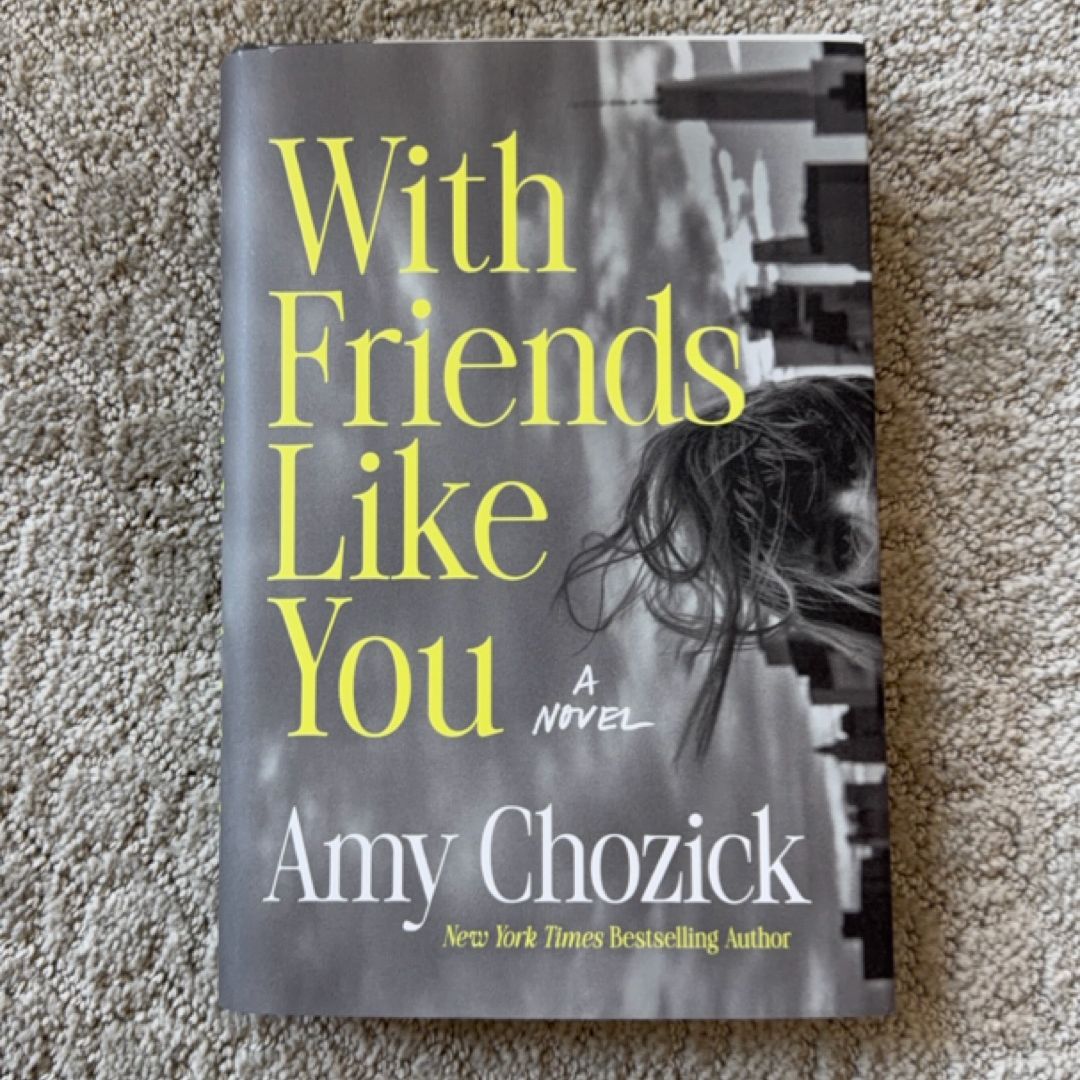 With Friends Like You
