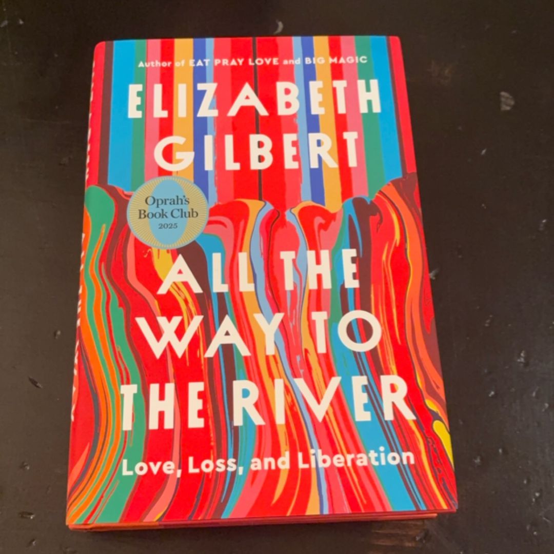 All the Way to the River