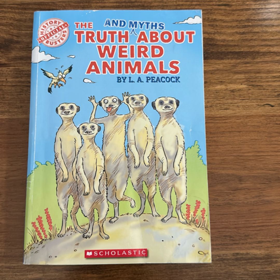 The Truth (and Myths) about Weird Animals