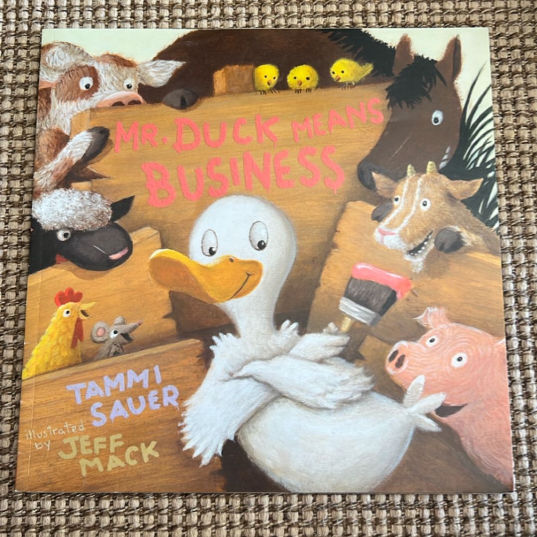 Mr. Duck Means Business by Tammi Sauer