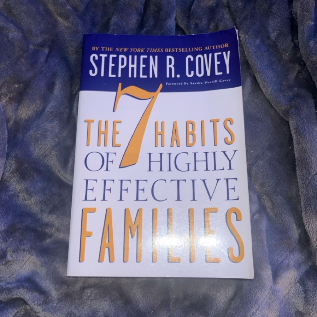 The 7 Habits of Highly Effective Families