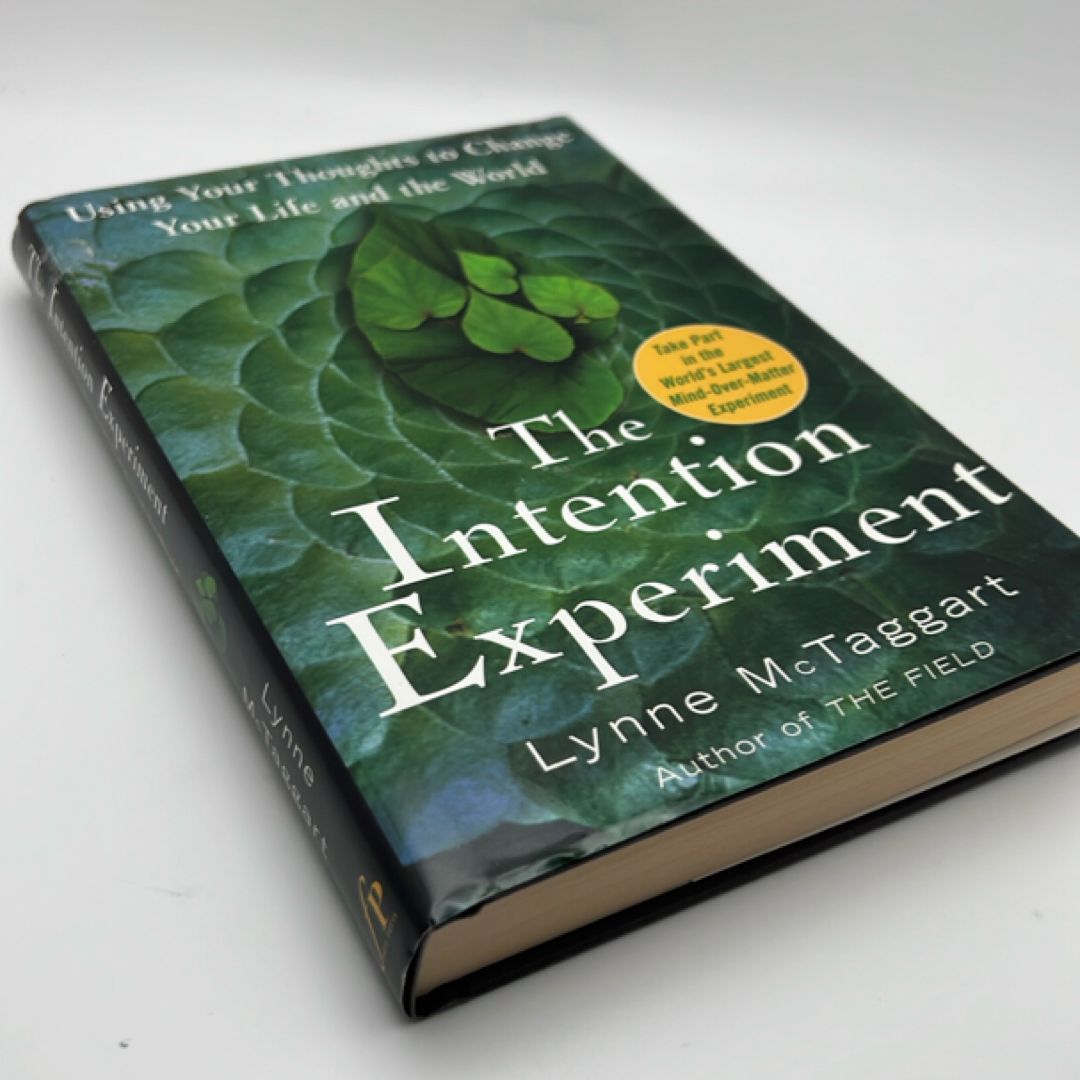 The Intention Experiment by Lynne McTaggart