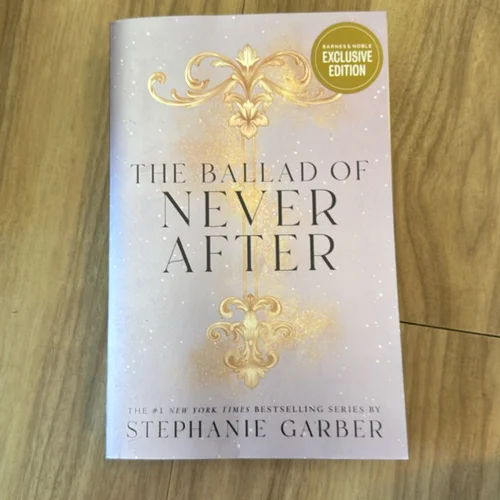 The Ballad of Never After by Stephanie Garber