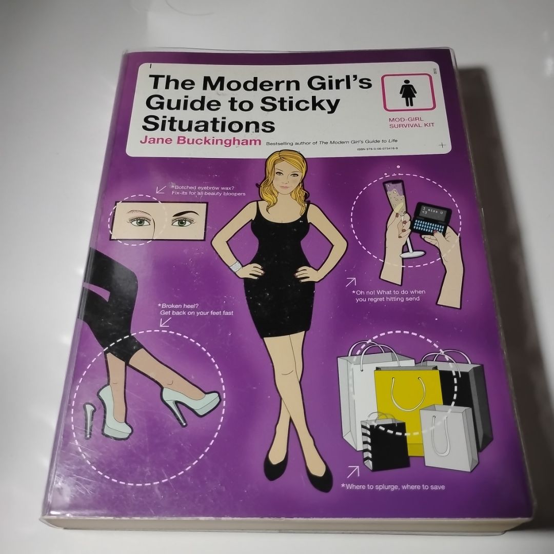 The Modern Girl's Guide to Sticky Situations (FIRST EDITION)