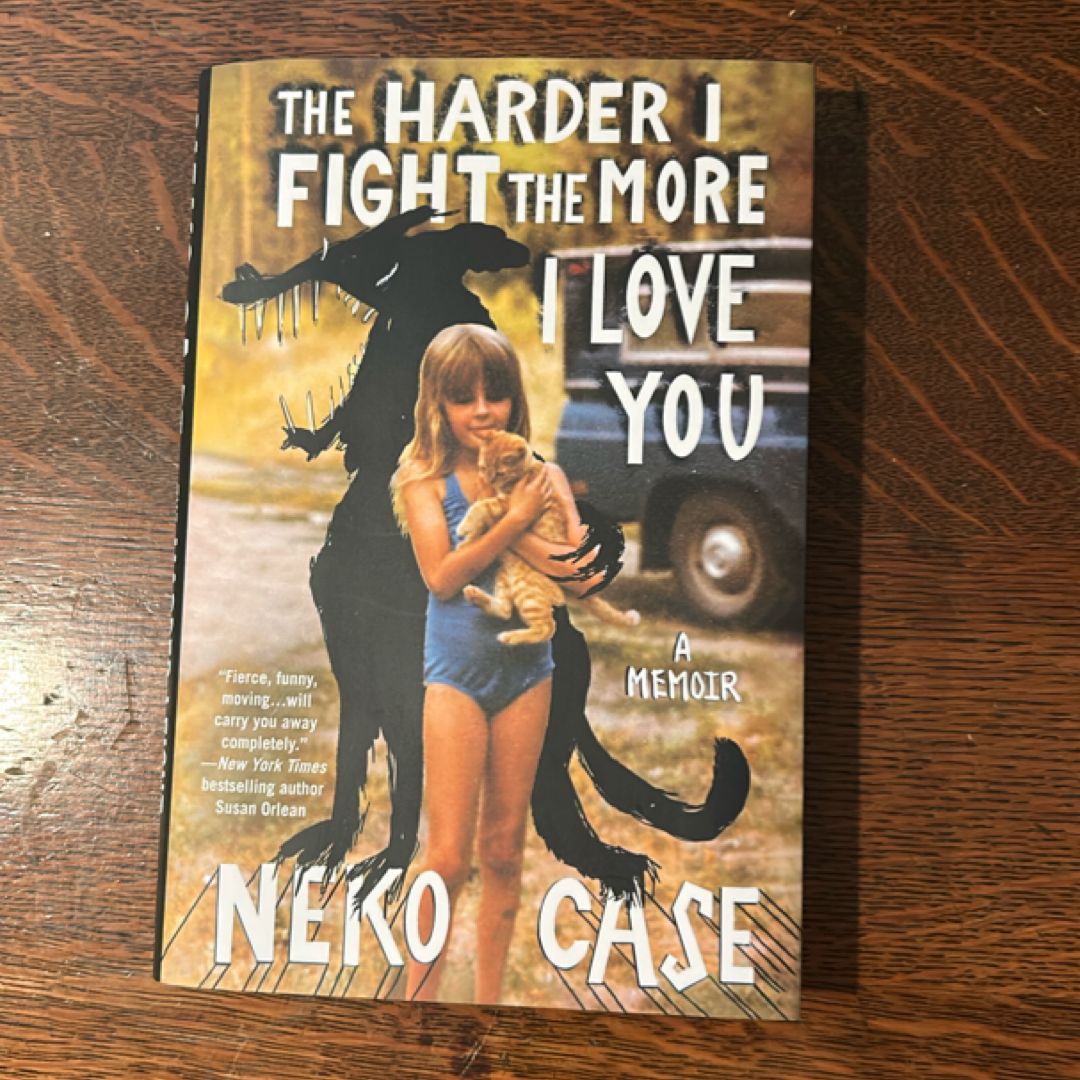 The Harder I Fight the More I Love You