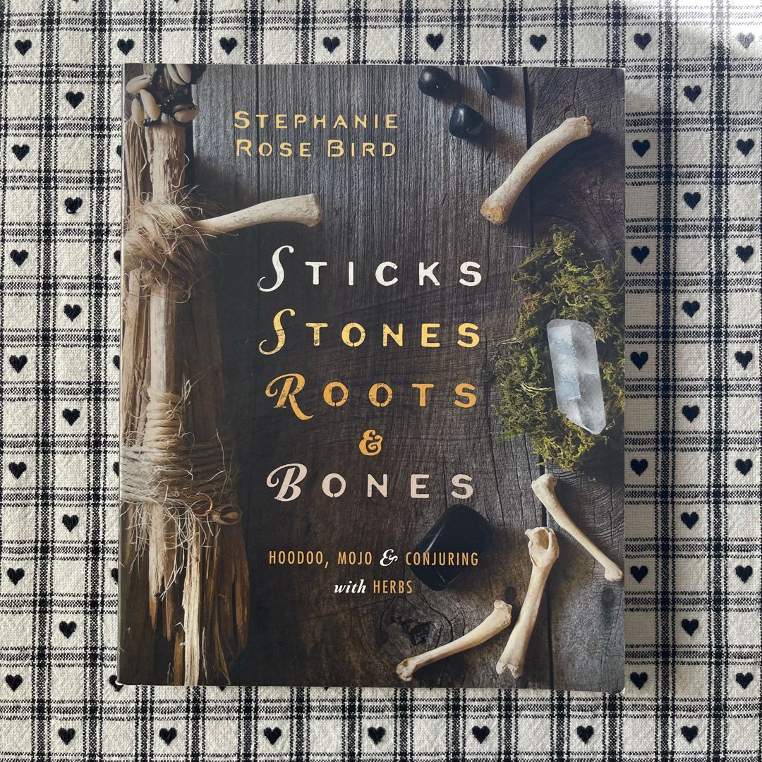 Sticks, Stones, Roots and Bones