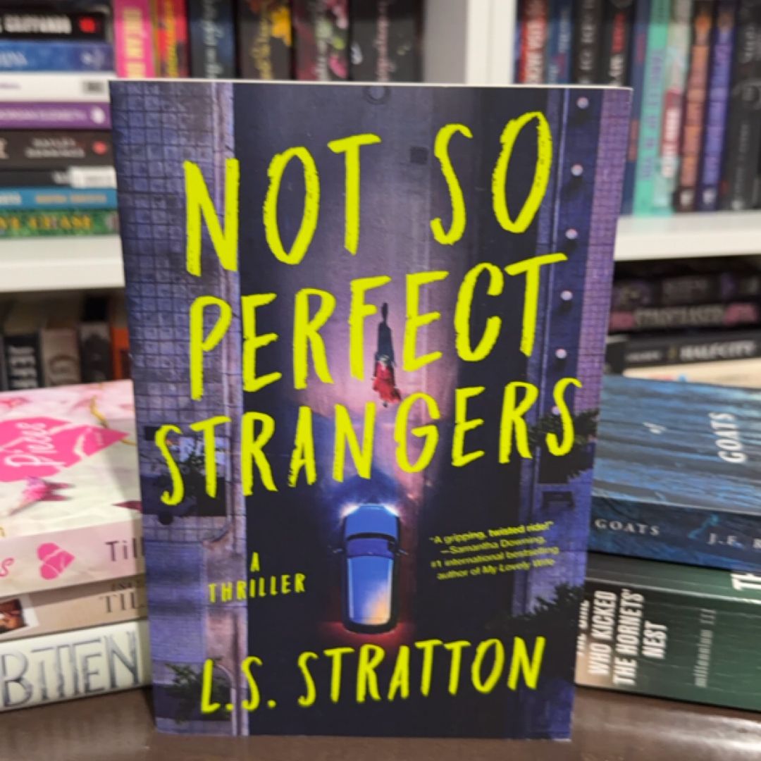 Not So Perfect Strangers
