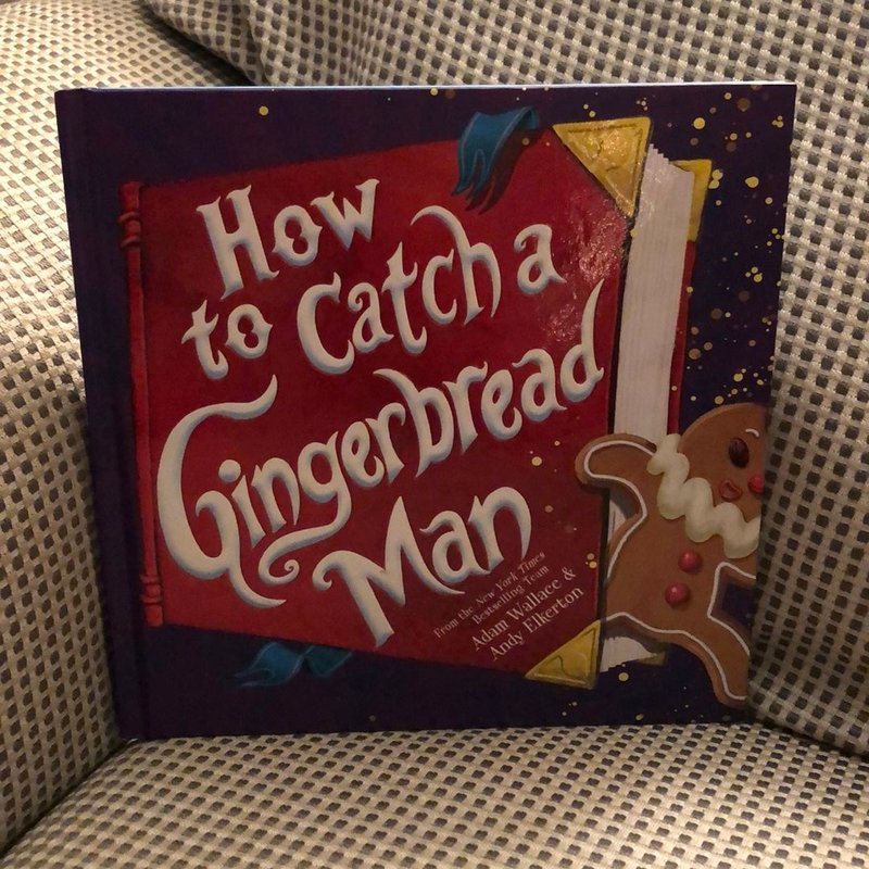How to Catch a Gingerbread Man
