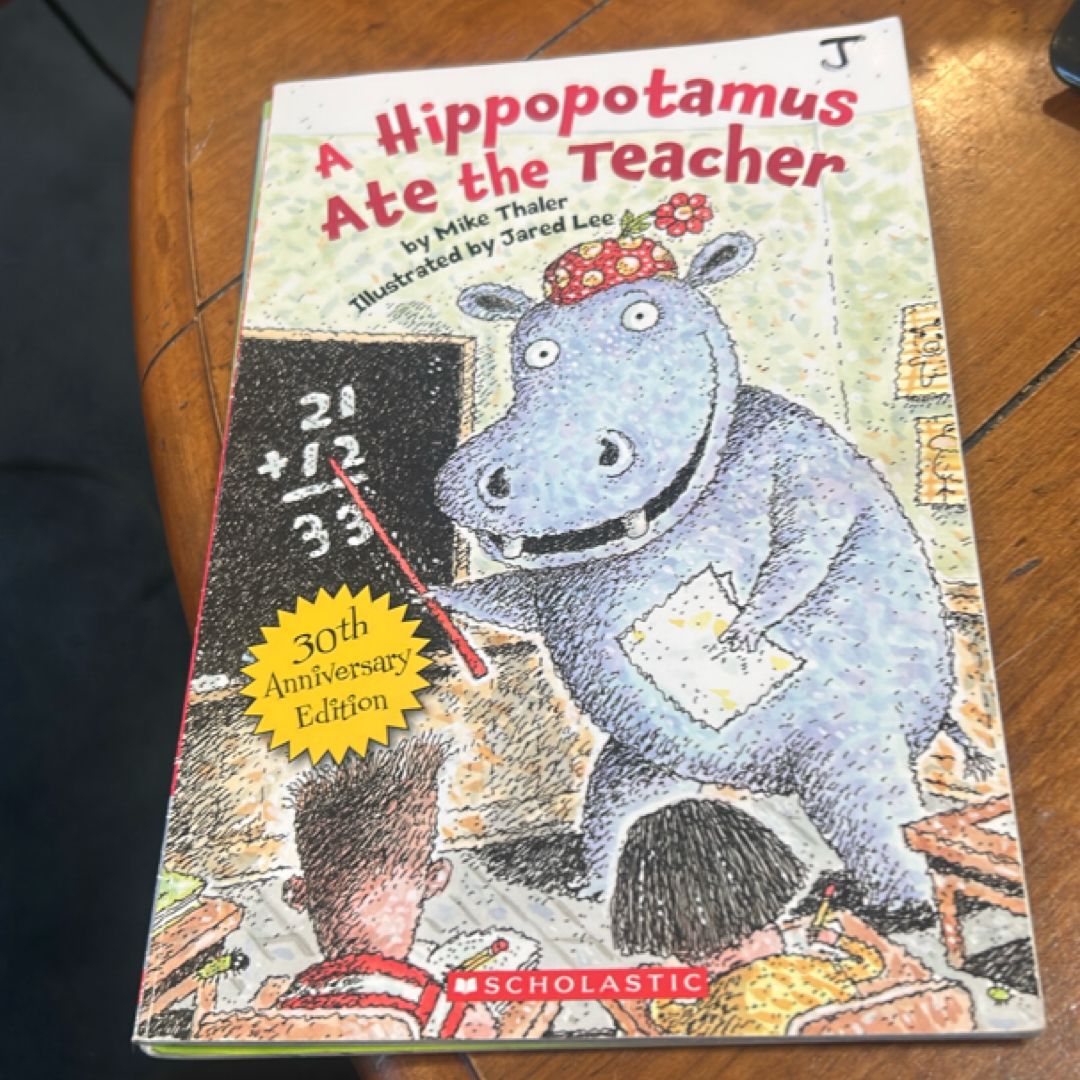 A Hippopotamus Ate the Teacher!