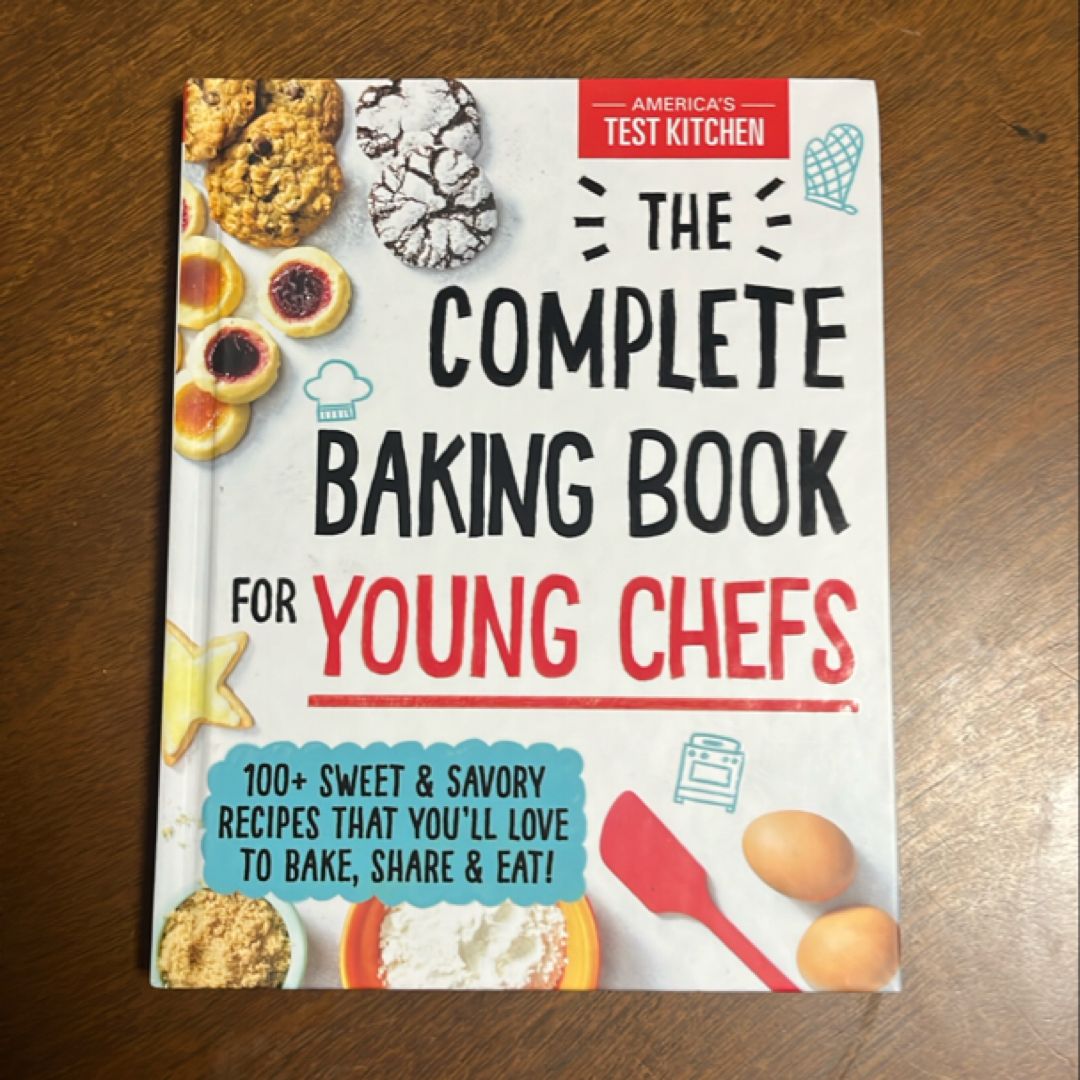 The Complete Baking Book for Young Chefs