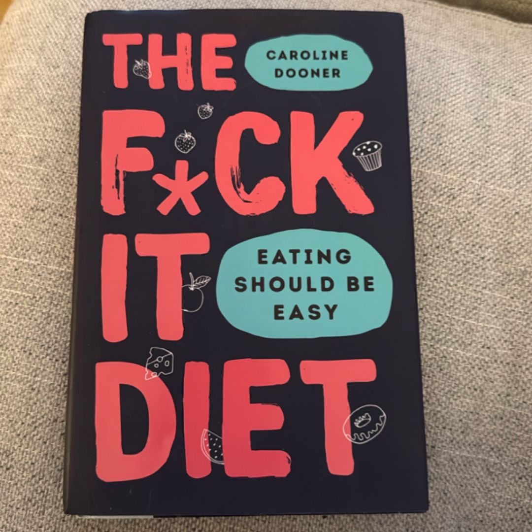 The F*ck It Diet