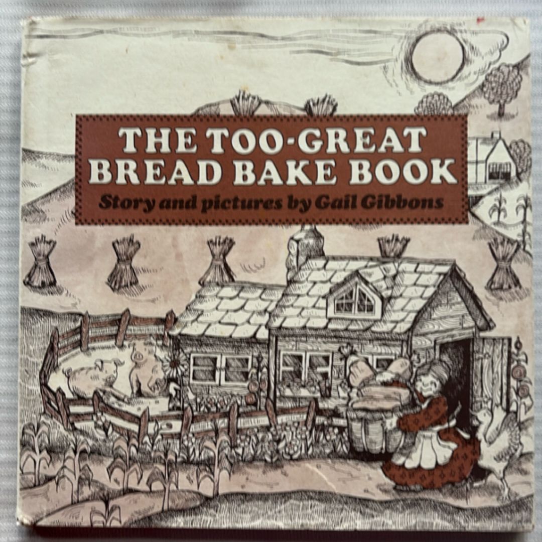 The Too Great Bread Bake Book