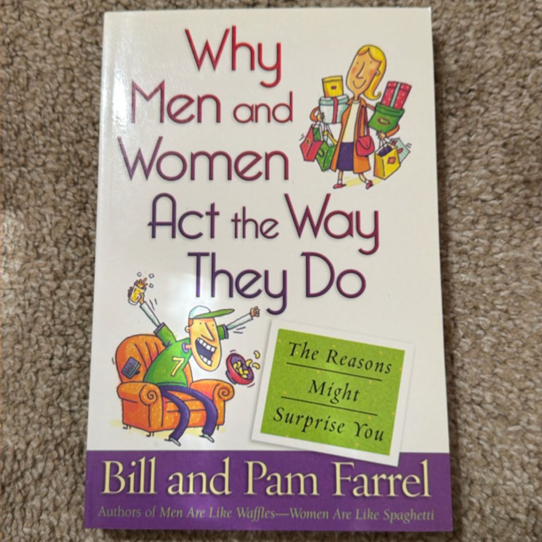 Why Men and Women Act the Way They Do