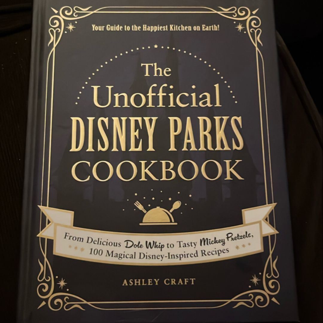 The Unofficial Disney Parks Cookbook