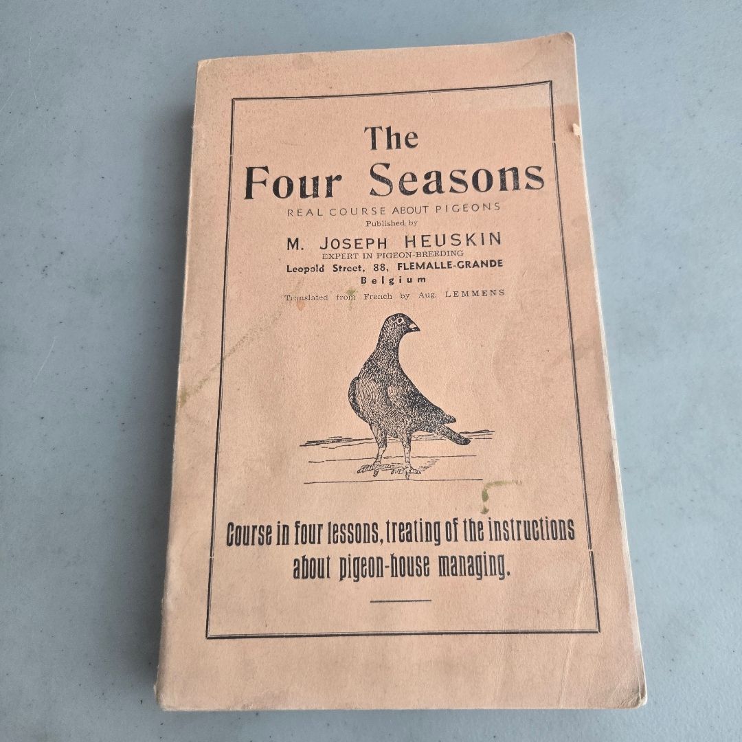 THE FOUR SEASONS A PRACTICAL COURSE ABOUT PIGEONS