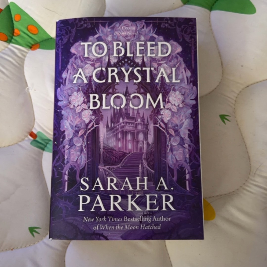 To Bleed a Crystal Bloom