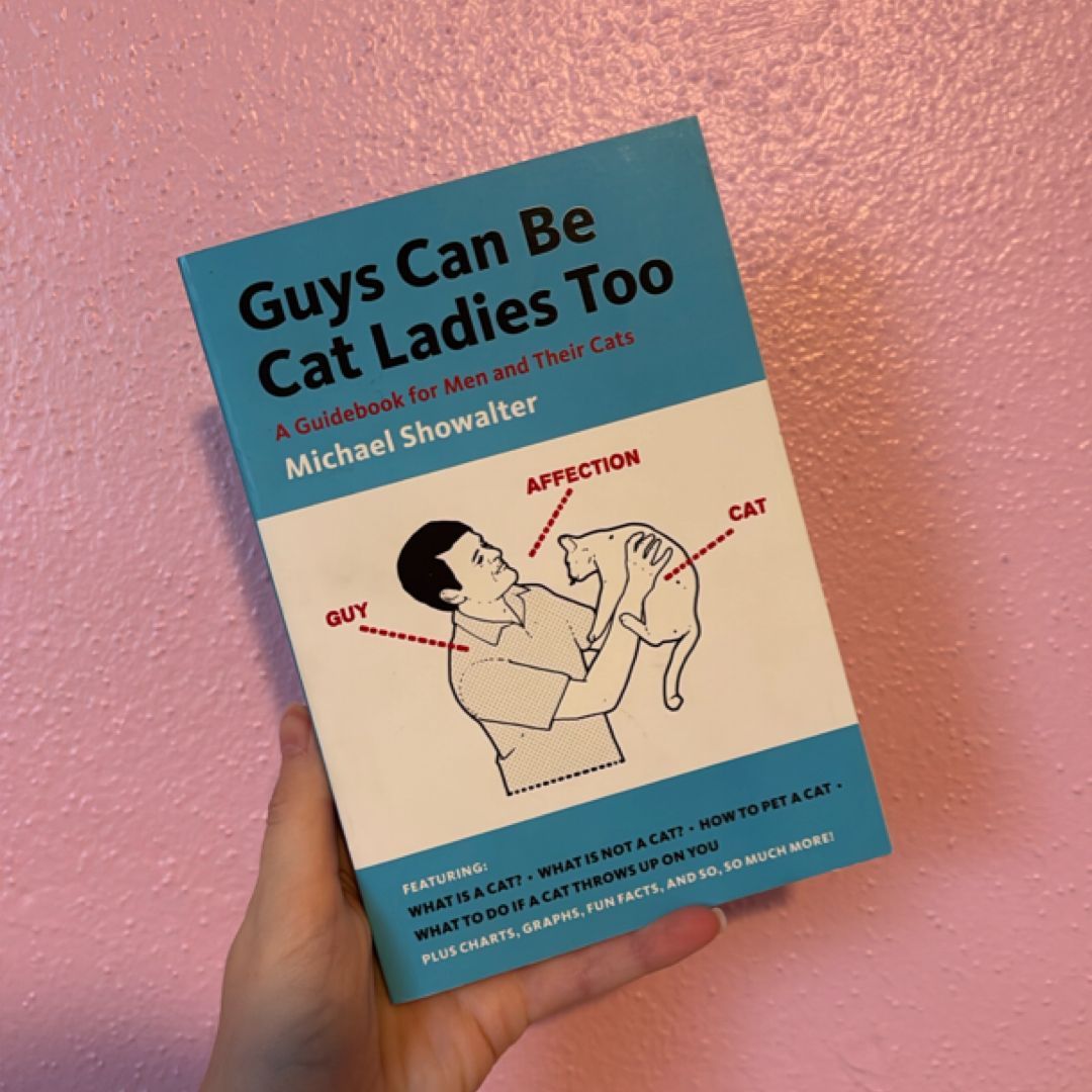 Guys Can Be Cat Ladies Too