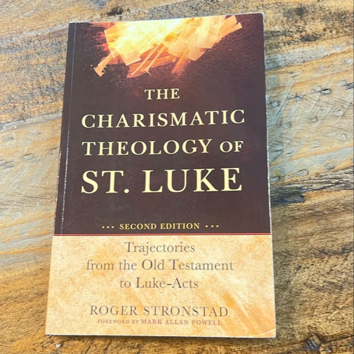 The Charismatic Theology of St. Luke by Roger Stronstad, Mark Powell