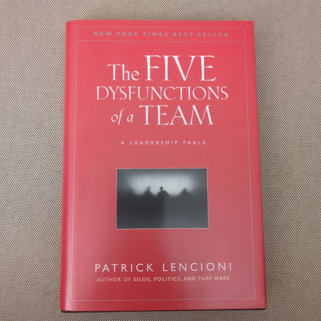 The Five Dysfunctions of a Team