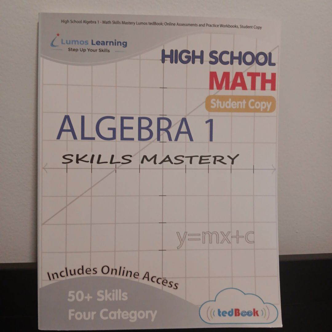 High School Algebra 1 - Math Skills Mastery Lumos TedBook: Online Assessments and Practice Workbooks, Student Copy