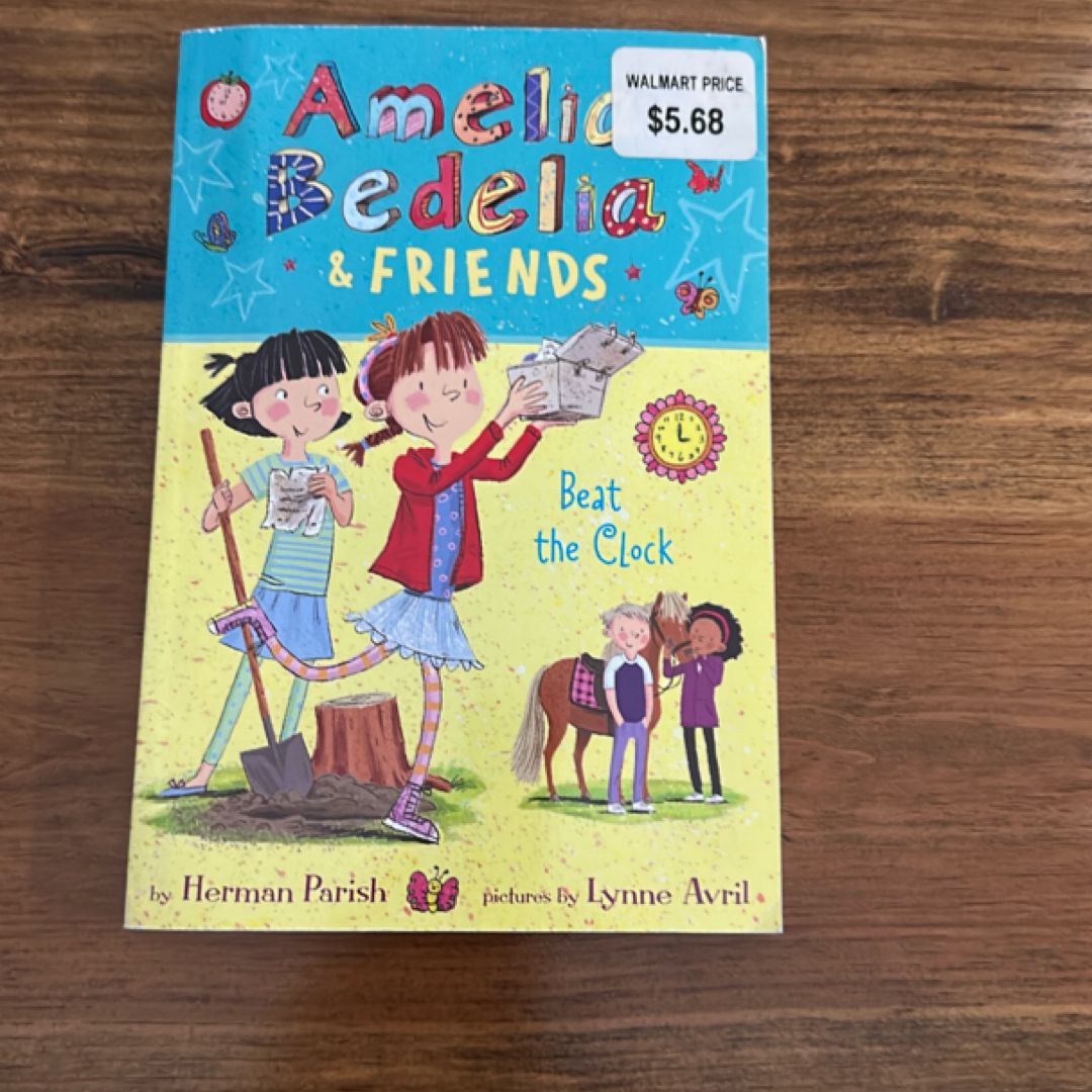 Amelia Bedelia and Friends #1: Amelia Bedelia and Friends Beat the Clock