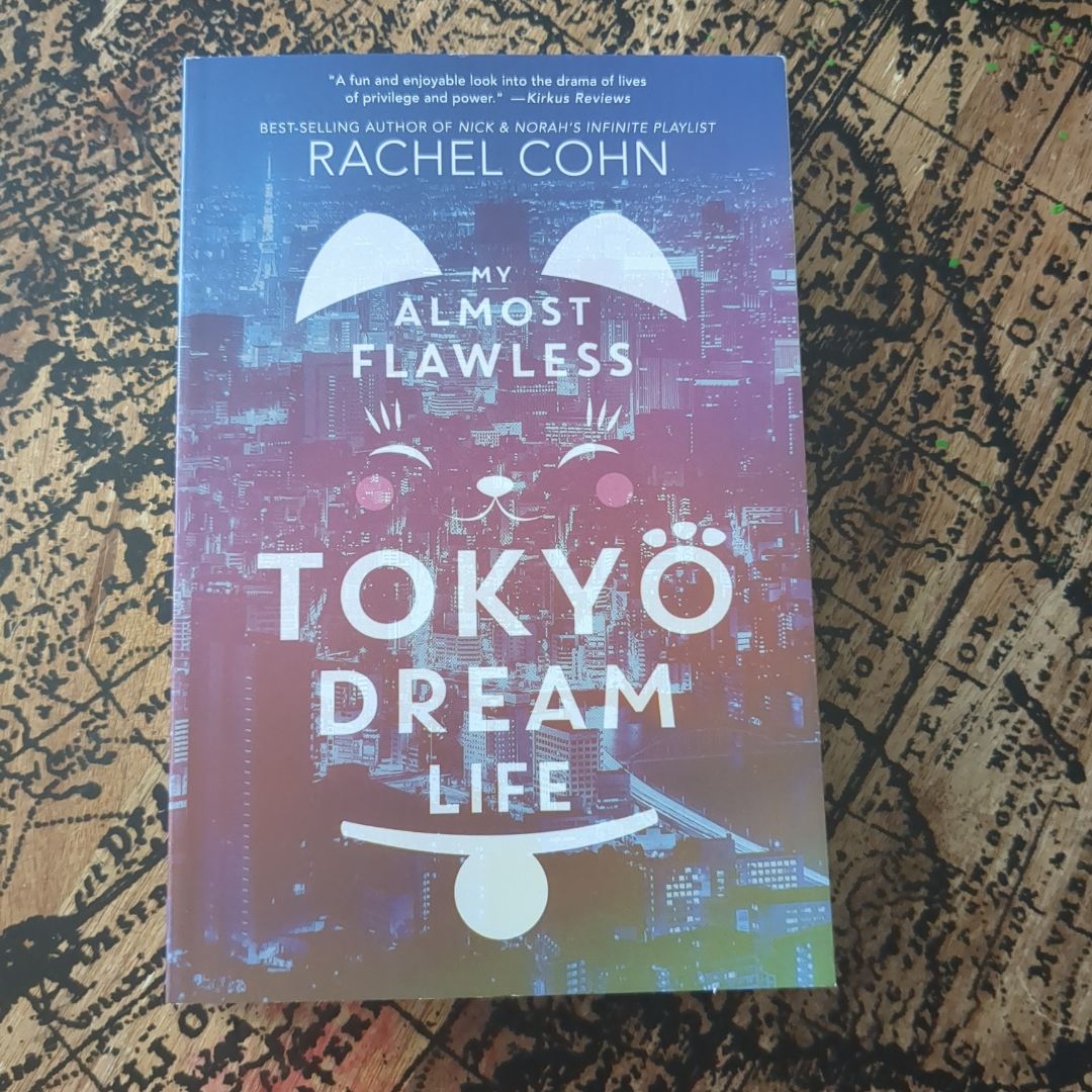 My Almost Flawless Tokyo Dream Life