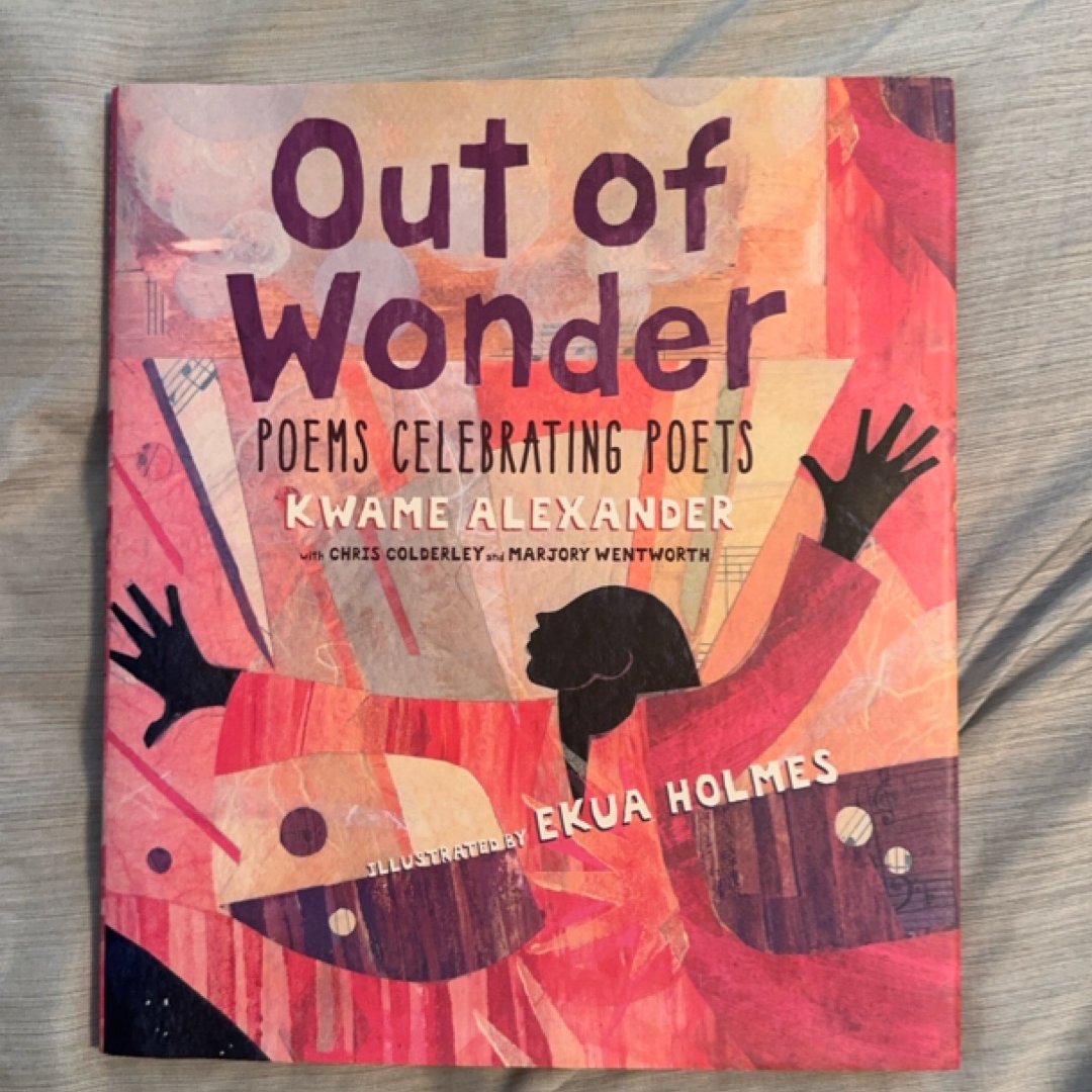 Out of Wonder: Poems Celebrating Poets
