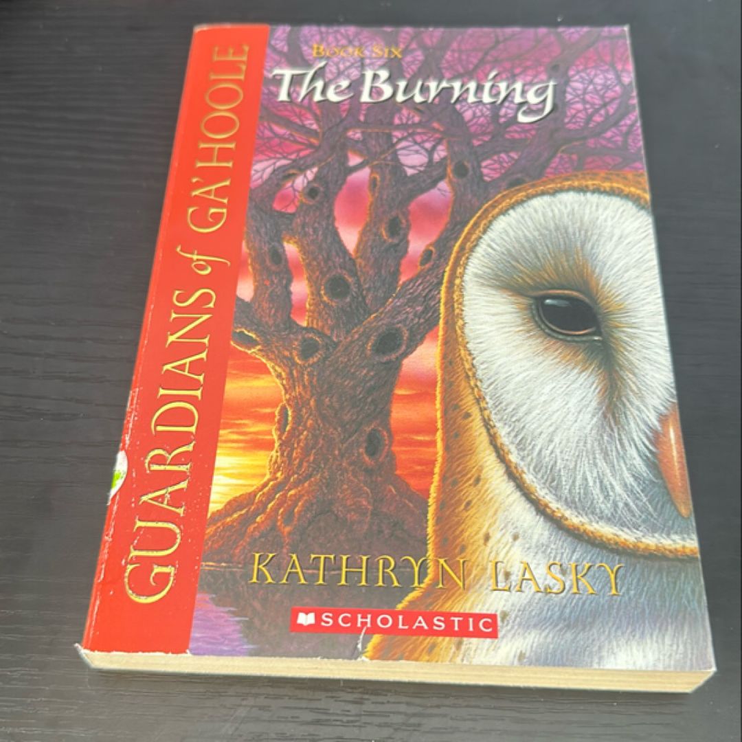 Guardians of Ga’Hoole: book 6: the burning 