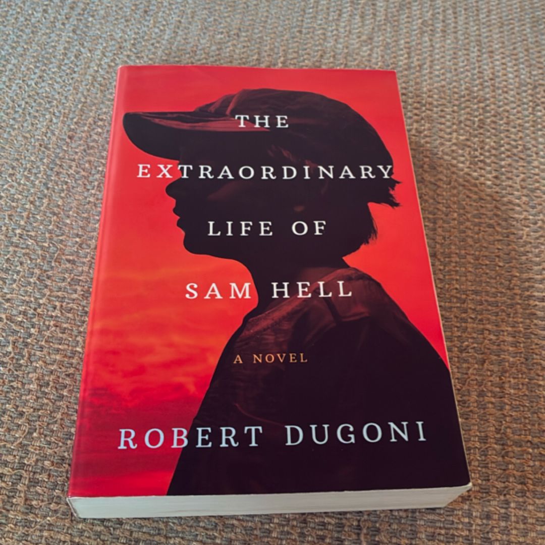 The Extraordinary Life of Sam Hell