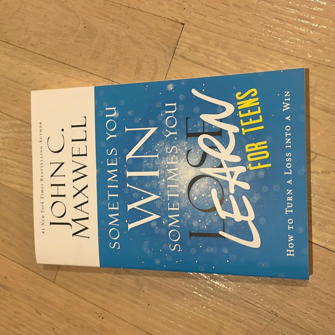 Sometimes You Win--Sometimes You Learn for Teens