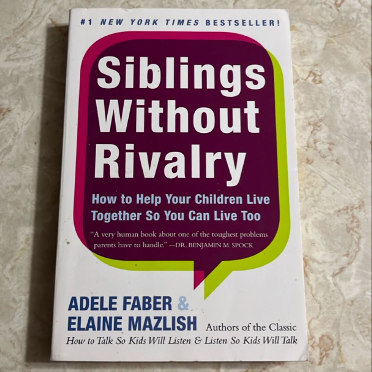 Siblings Without Rivalry by Adele Faber, Elaine Mazlish