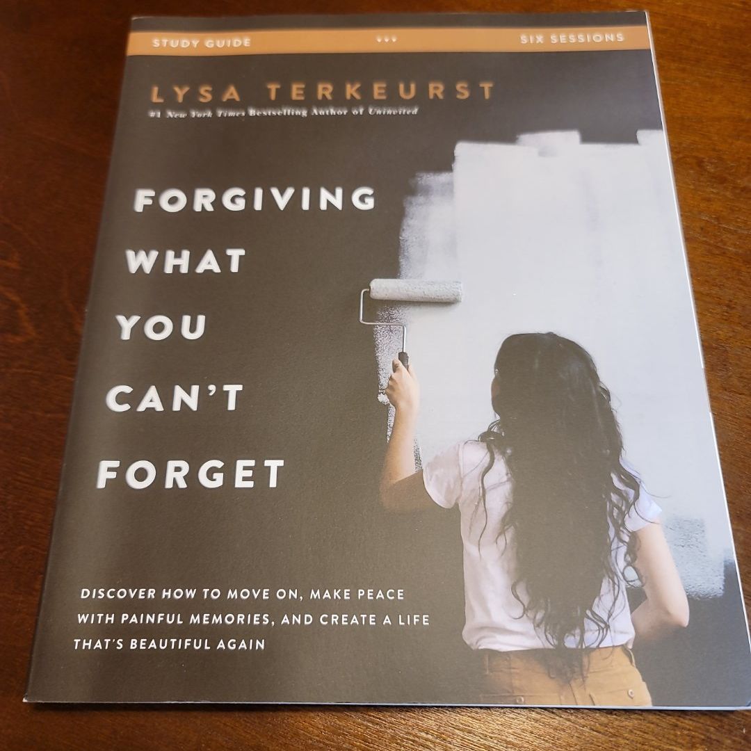 Forgiving What You Can't Forget Study Guide