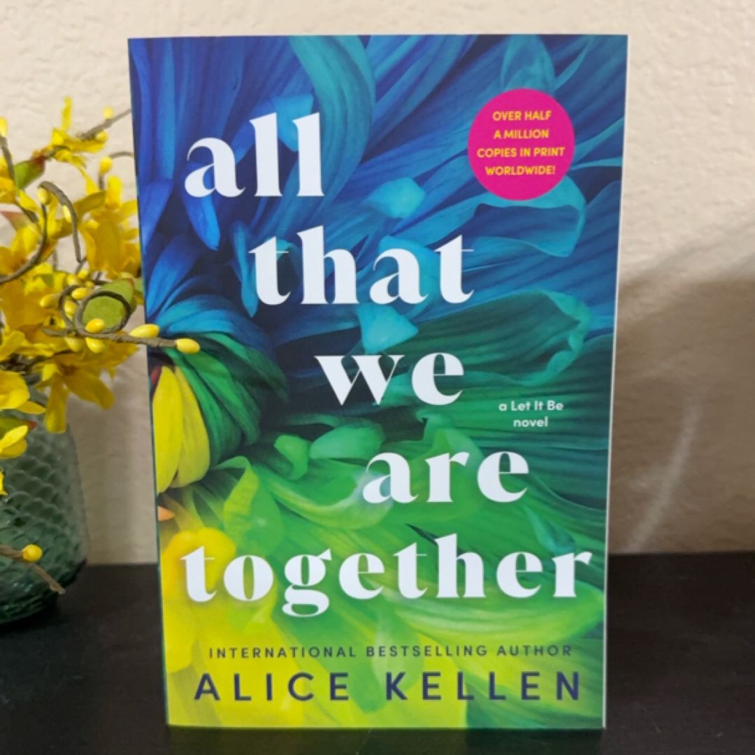All That We Are Together