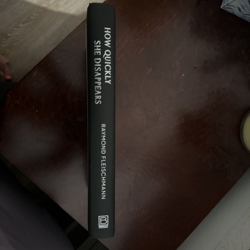 How Quickly She Disappears