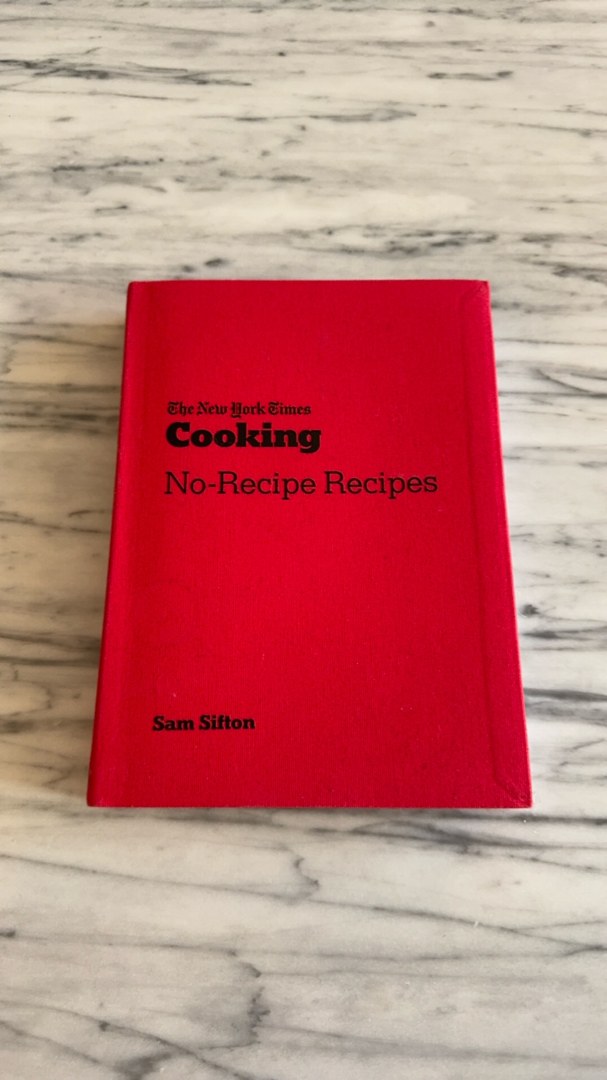 The New York Times Cooking No-Recipe Recipes