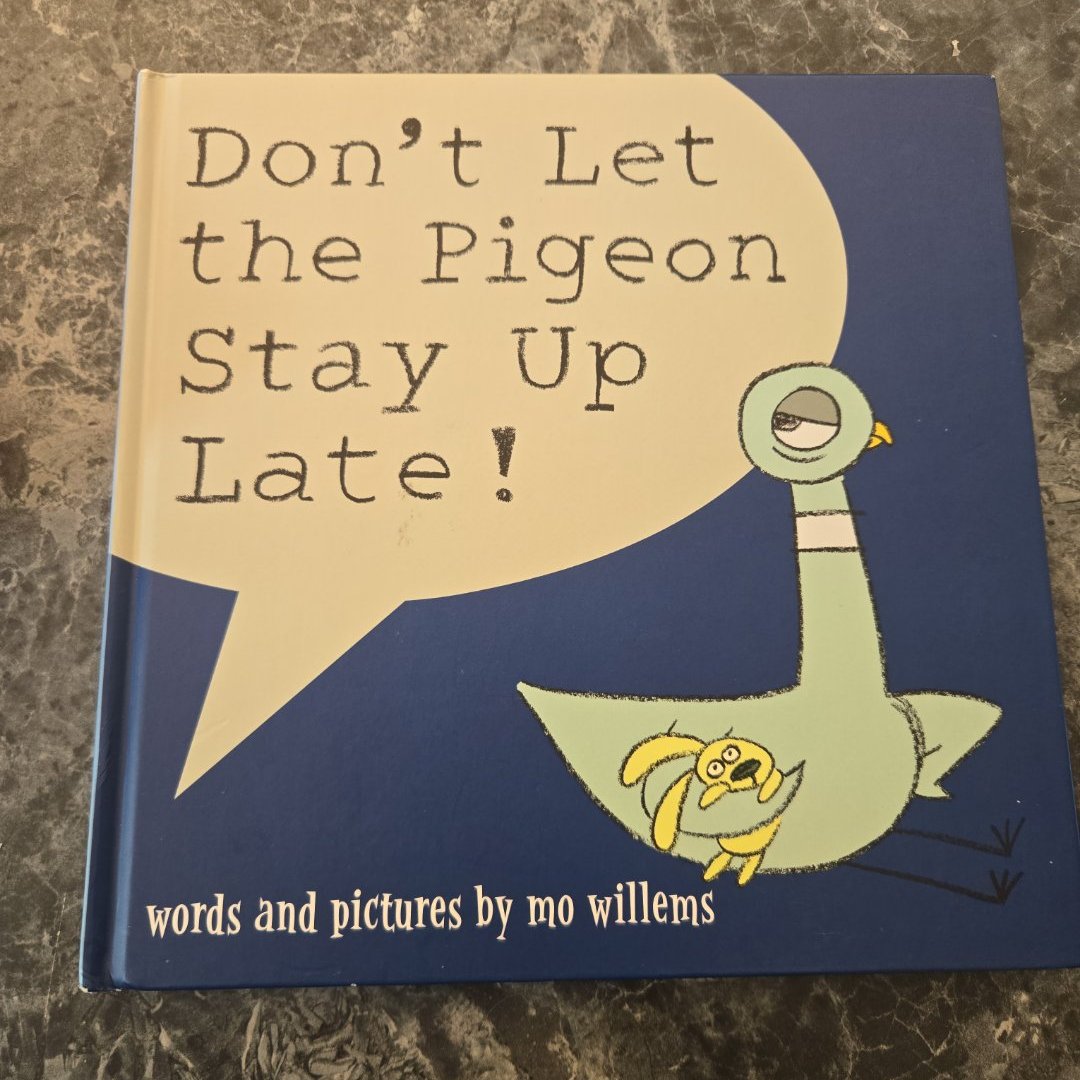 Don't Let the Pigeon Stay Up Late!