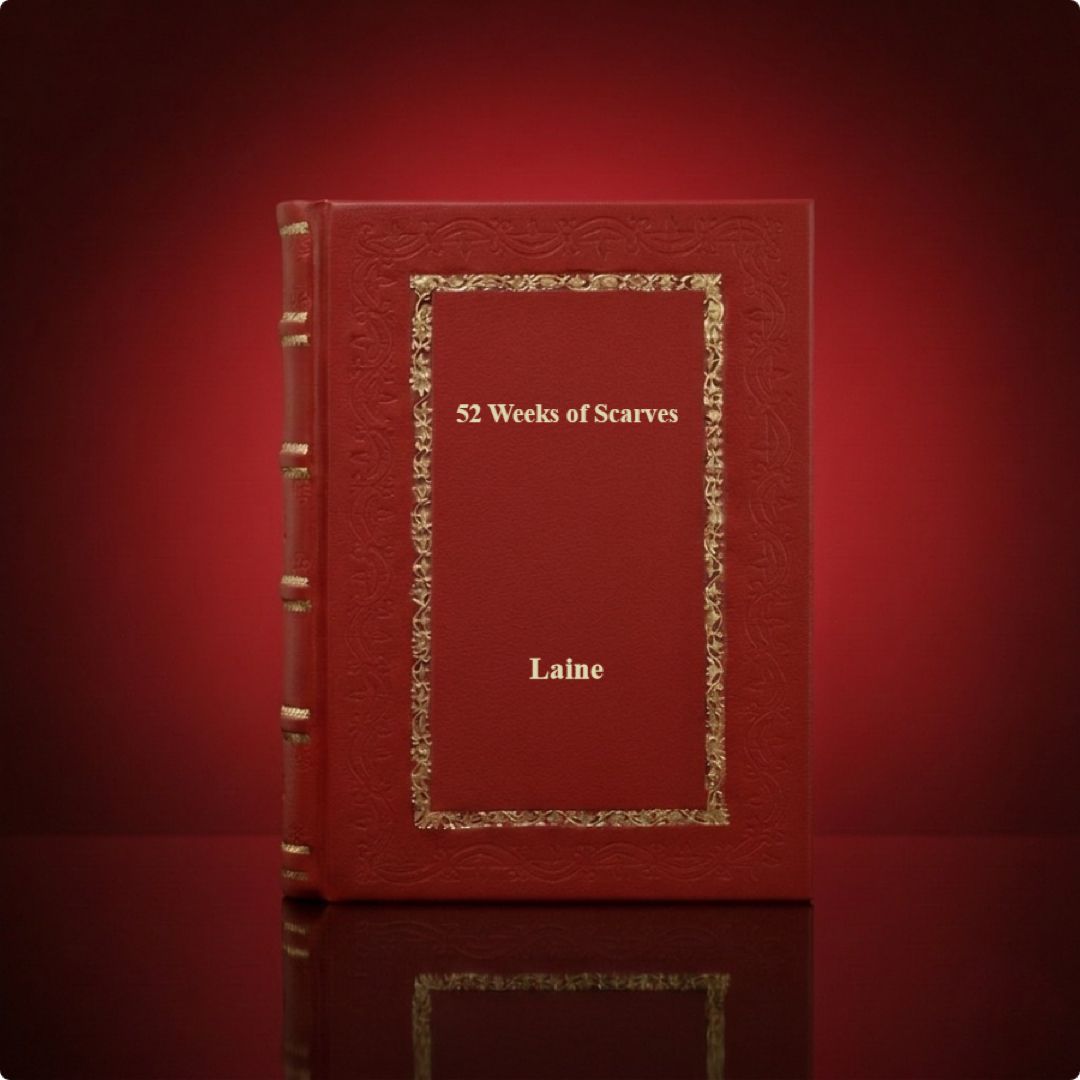 52 Weeks of Scarves: Beautiful Patterns for Year-round Knitting by Laine Leather Bound Edition