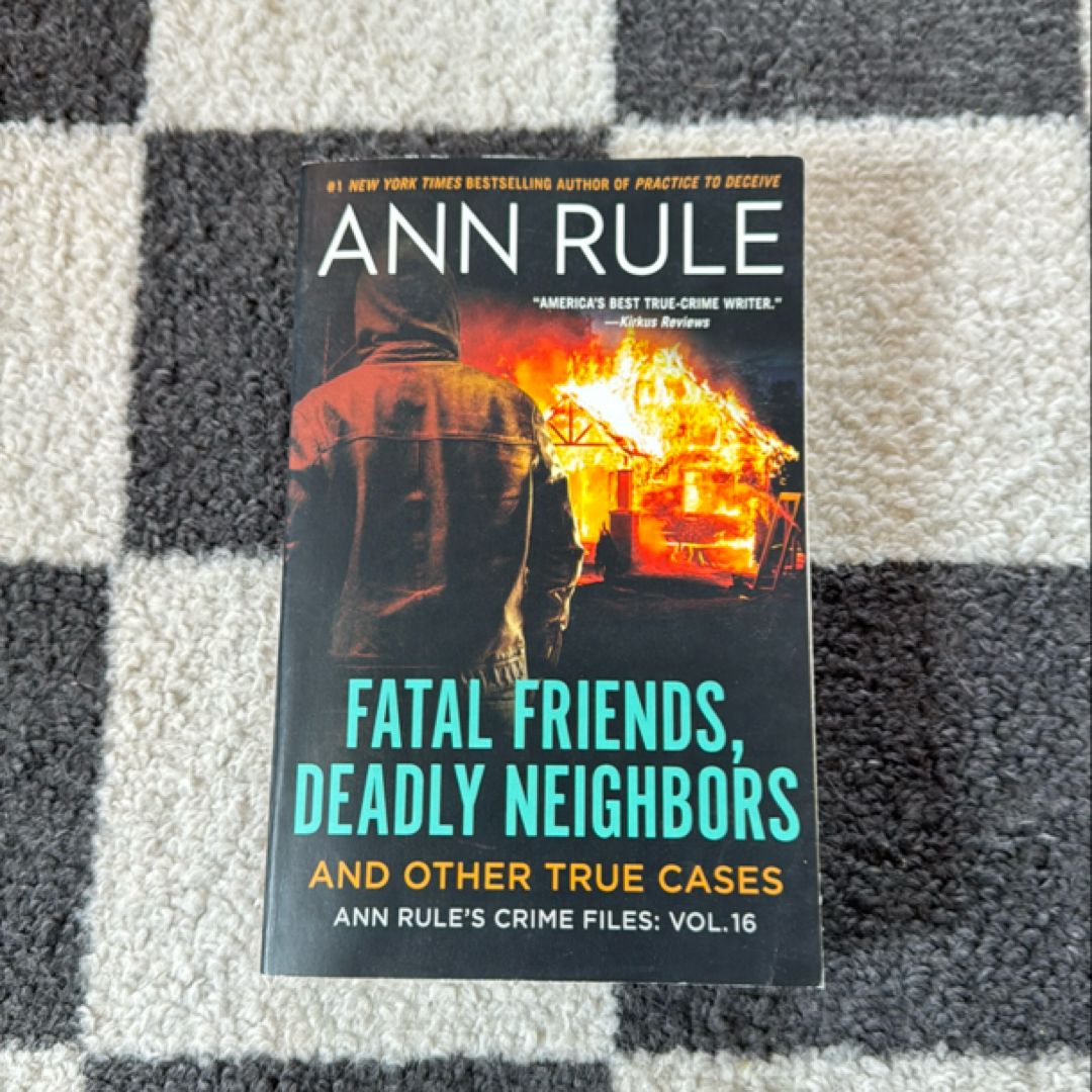 Fatal Friends, Deadly Neighbors