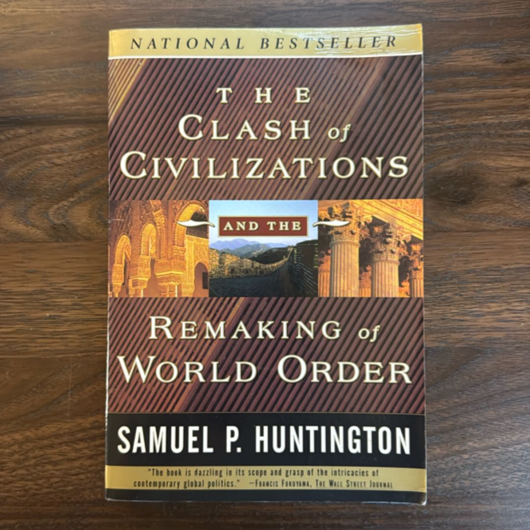 The Clash of Civilizations and the Remaking of World Order