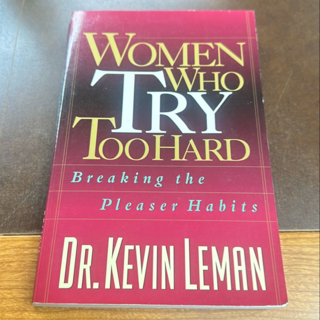 Women Who Try Too Hard